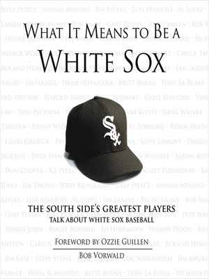 cover image of What It Means to Be a White Sox